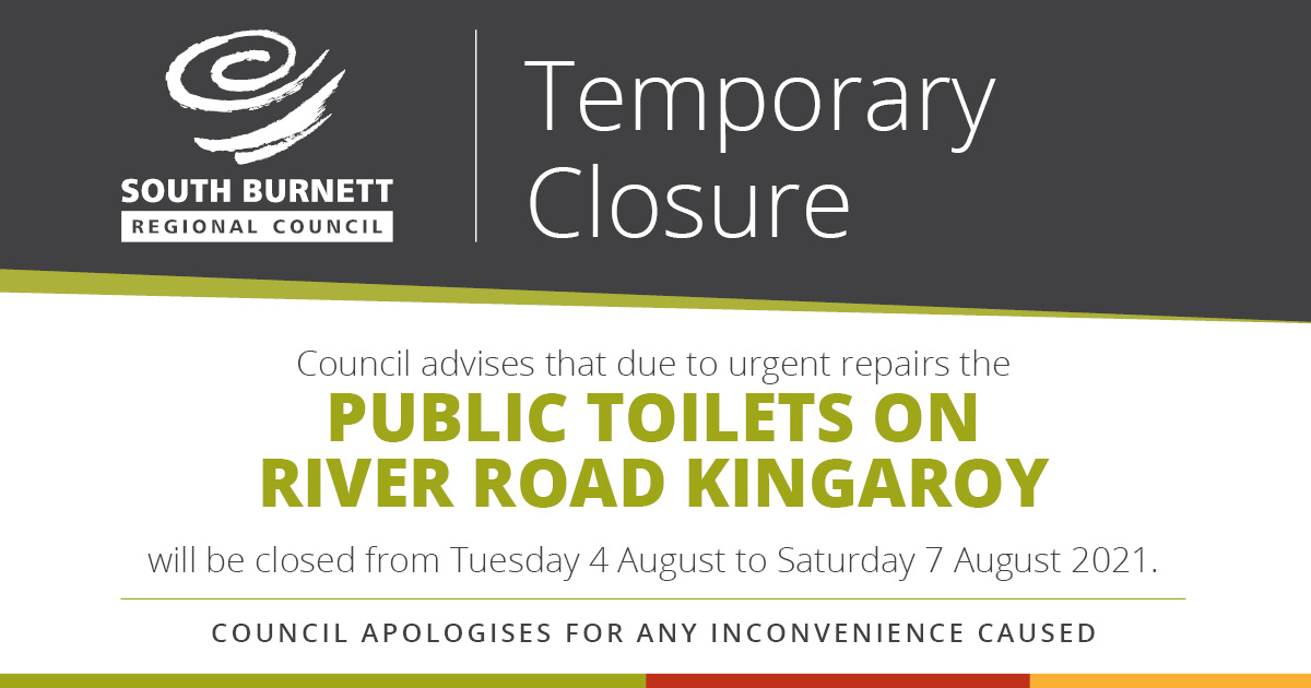 Temporary Closure – 
Public toilets on River Road Kingaroy
