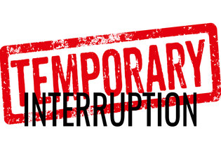 Temporary Interruption