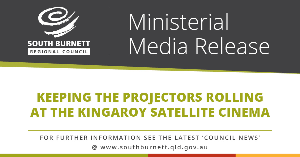 Ministerial Media Release - Keeping the projectors rolling at the Kingaroy Satellite Cinema