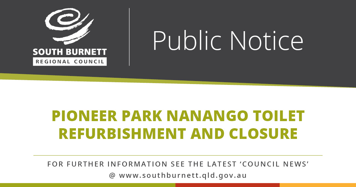 Pioneer Park Nanango toilet refurbishment and closure