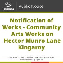 Notification of Works - Community Arts Works on Hector Munro Lane Kingaroy