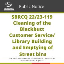 SBRCQ 22/23-119 Cleaning of the Blackbutt Customer Service/Library Building and Emptying of Street bins