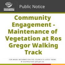Community Engagement - Maintenance of Vegetation at Ros Gregor Walking Track