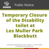 Temporary Closure of the Disability toilet at Les Muller Park Blackbutt