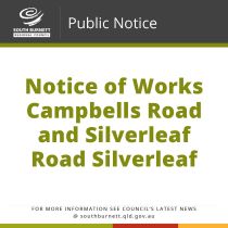 Notice of Works - Campbells Road and Silverleaf Road Silverleaf