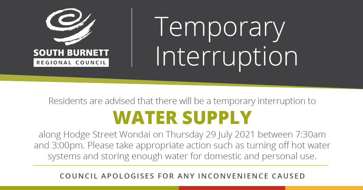 Notice of Interruption to Water Supply – Hodge Street, Wondai