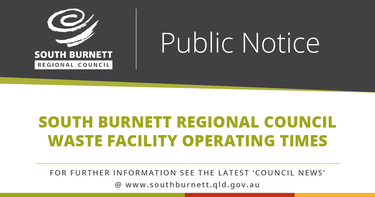 South Burnett Regional Council Waste Facility Operating Times